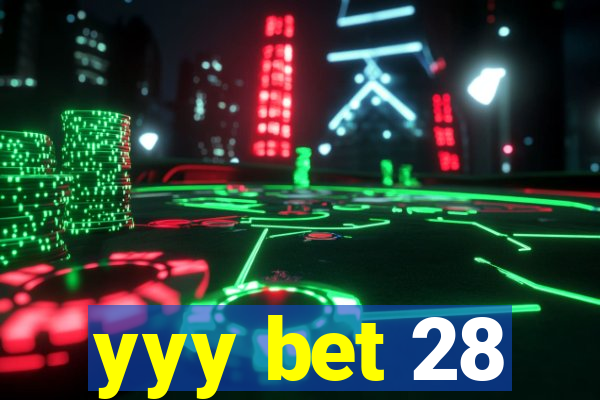yyy bet 28